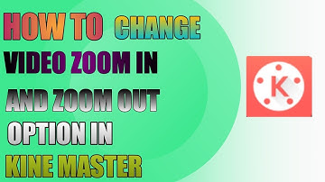 HOW TO DISABLE ZOOM IN AND ZOOM OUT OPTION OF VIDEOS MADE WITH KINE MASTER