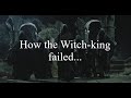 How the witchking failed at weathertop