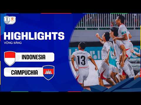HIGHLIGHTS: INDONESIA - CAMPUCHIA | VÙI DẬP KHÔNG THƯƠNG TIẾC, CHIẾN THẮNG ÁP ĐẢO — football highlights