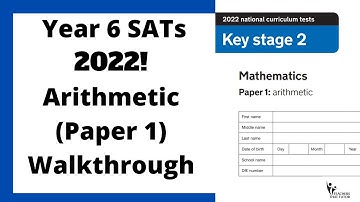 2022 (NEW) Year 6 SATs Arithmetic (Paper 1 Walkthrough)