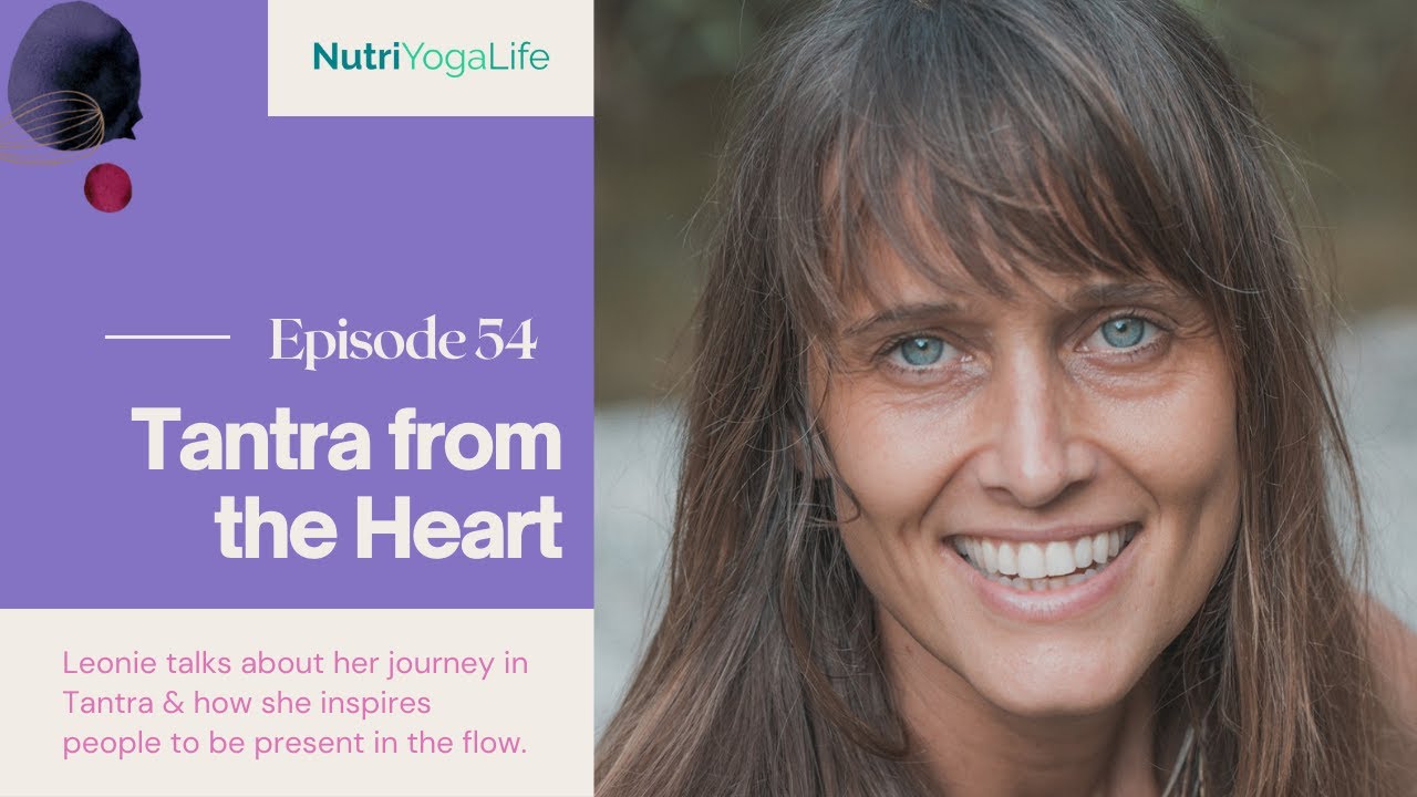 Tantra from the Heart with Leonie Louise - Episode 54