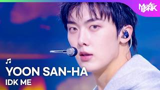 YOON SAN-HA ユンサナ 윤산하 - IDK ME [Music Bank] | KBS WORLD TV 260522