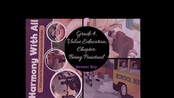 Grade 4,Part Two: Value Education, Chapter:Being Punctual - Answer Key.