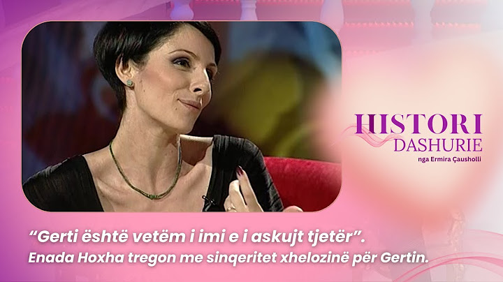 “Gerti është vetëm i imi e i askujt tjetër”. Enada Hoxha tregon me sinqeritet xhelozinë për Gertin