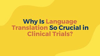 Why is Language Translation so Crucial in Clinical Trials