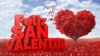 Feliz San Valentín  - Canciones románticas para San Valentín