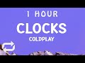  1 hour  coldplay  clocks lyrics