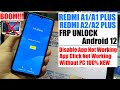 Redmi A1, A1 Plus, A2, A2 Plus FRP Bypass  Android 12 Without Pc App Disable Not Working 2023