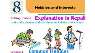 Class 10 || Unit 8 || Common Hobbies || Explanation in Nepali Class 10 || Unit 8 || Common Hobbies || Explanation in Nepali