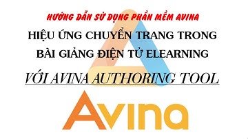 Avina authoring tool   Tạo hiệu ứng chuyển trang trong bài giảng elearning với avina
