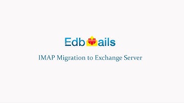 EdbMails 3.3.2.23 - Perform IMAP Migration to Exchange Server