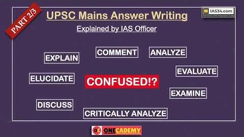 EXPLAINED [PART 2]: Analyze, Critically Analyze, Evaluate, Elucidate UPSC Mains Question Directives