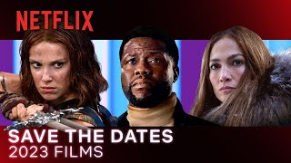 SAVE THE DATES  2023 Films Preview | Official Trailer  Netflix