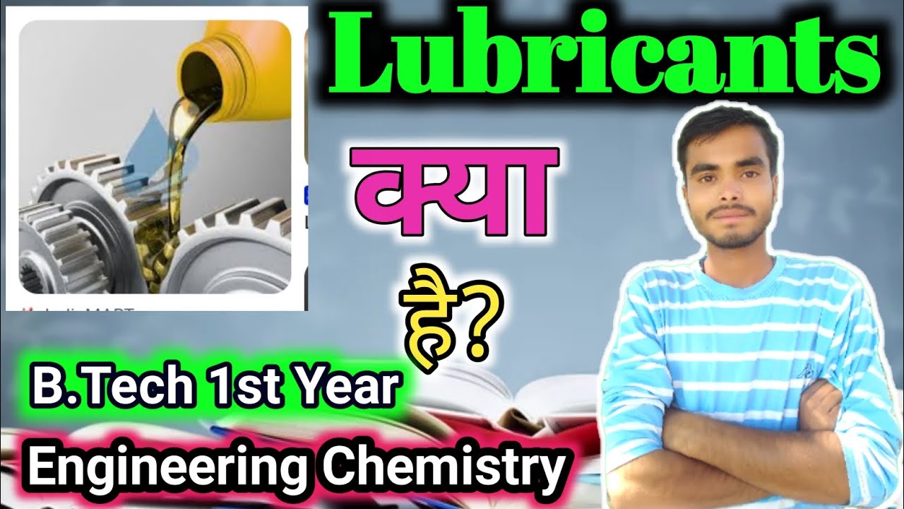Lubricants Classification Engineering Chemistry B.Tech 1st Year Rgpv University YouTube