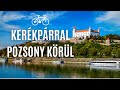 🏰 Kerékpárral Pozsony körül | Bringábor Kerékpártúra | Kerékpáros túra-ajánló film ☀️