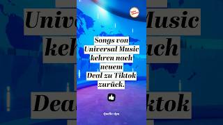 Good news! Songs von Universal Music kehren nach neuem Deal zu Tiktok zurück! #shorts #tiktok