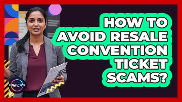 How To Avoid Resale Convention Ticket Scams?