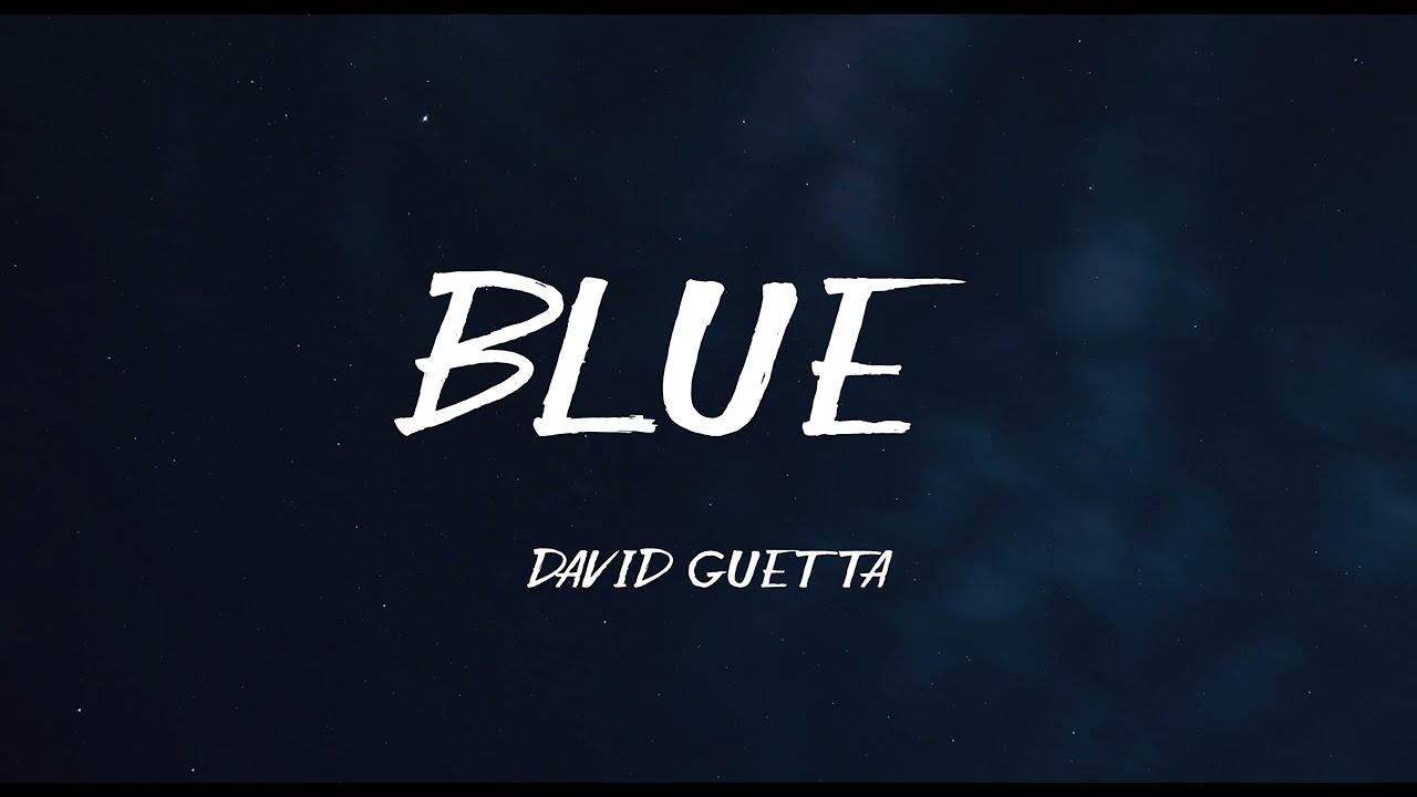 David Guetta Blue Remix Lyrics [AHH Remix]