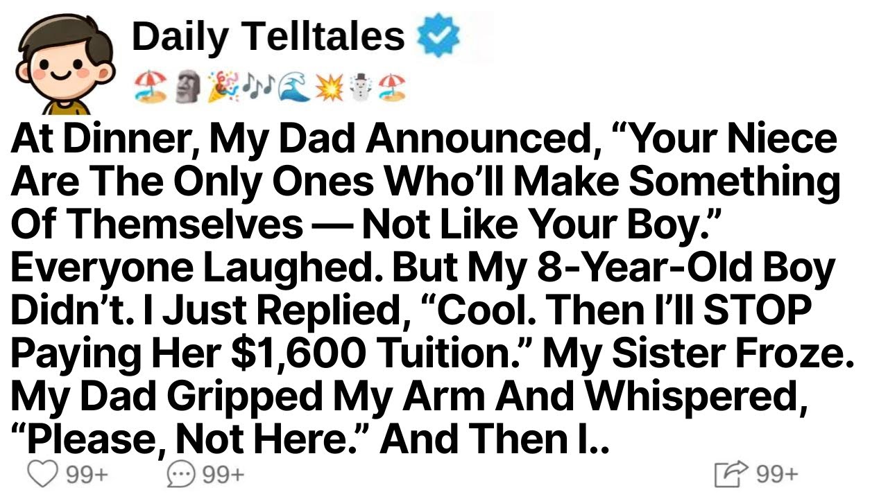 At Dinner, My Dad Announced, “Your Niece Are The Only Ones Who’ll Make Something Of Themselves...