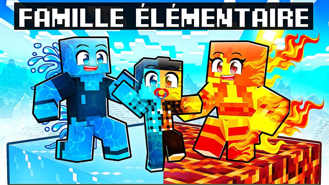 AVOIR une FAMILLE ÉLÉMENTAIRE dans MINECRAFT ! - YouTube