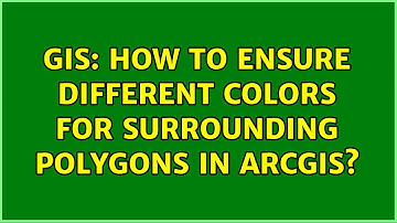 GIS: How to ensure different colors for surrounding polygons in ArcGIS?