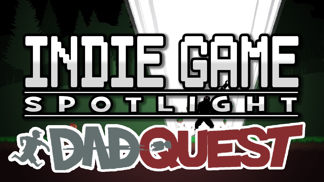 Indie Game Spotlight: Episode 12: Dad Quest!
