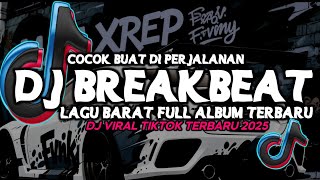 Download Lagu DJ TIKTOK TERBARU 2025! DJ BREAKBEAT LAGU BARAT FULL ALBUM TERBARU 2025 MP3 Download Lagu DJ TIKTOK TERBARU 2025! DJ BREAKBEAT LAGU BARAT FULL ALBUM TERBARU 2025 MP3