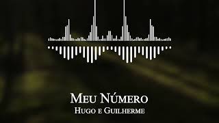 Hugo e Guilherme - Meu Número