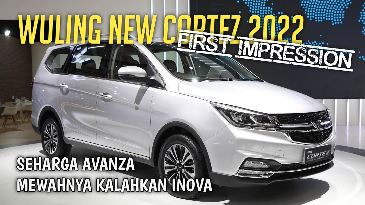WULING CORTEZ FACELIFT 2022, MEWAHNYA KALAHKAN INNOVA | INTERIOR EXTERIOR FIRST IMPRESSION