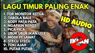 LAGU TIMUR PALING ENAK VIRAL 2025 TOR MONITOR KETUA X TABOLA BALE BODY PATA NAGAPAIN REPOT