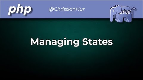 PHP Managing States