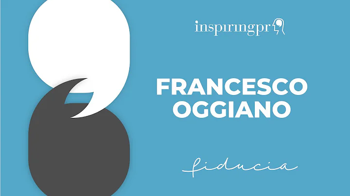 InspiringPR - Fiducia - L'intervento di Francesco Oggiano