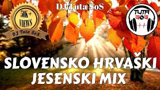 Dj Tuta Sos - Slovensko Hrvaški Jesenski Mix 2022