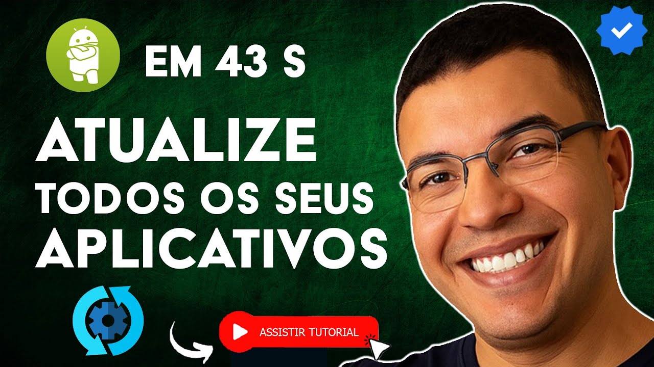 Como Atualizar TODAS as APLICAÇÕES no ANDROID em 43 S - YouTube