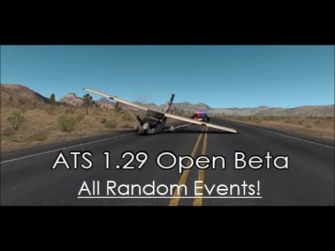 Every Random Event in the ATS 1.29 Open Beta (spoilers maybe?)