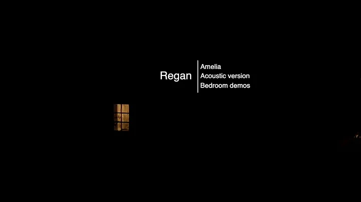 Amelia acoustic demo - Regan