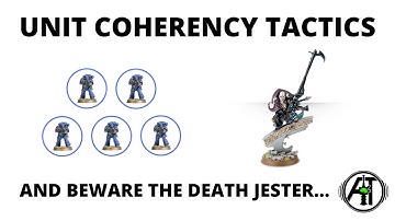 Unit Coherency Tactics - and Beware of the Death Jester! 9th Edition Strategy Video