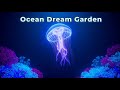 Ocean Dream Garden | Deep Sea Relaxation 10 Minutes | Underwater Ambient Music