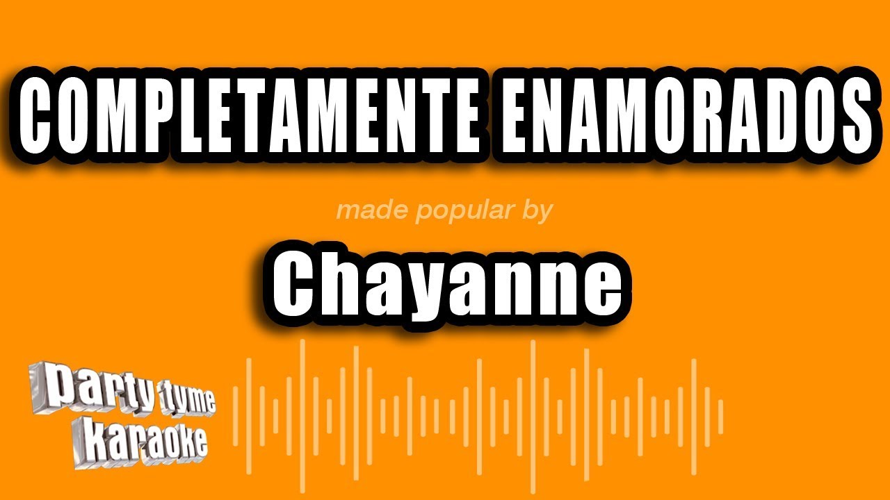 Chayanne - Completamente Enamorados (Versión Karaoke)