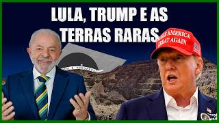 Lula, Trump e as terras raras