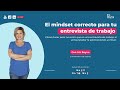 🎯El mindset correcto para tu entrevista de trabajo