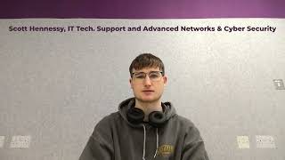 Scott Hennessy, IT Tech  Support and Networks &amp; Cyber Security