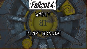 Fallout 4 Vault 81 Playthrough Part 2