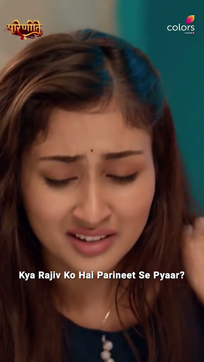 Neeti Notices Rajiv’s Feelings For Parineet | Parineetii