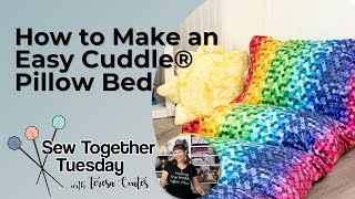 How to Sew a Comfy Pillow Bed with Cuddle® Minky Plush Fabric