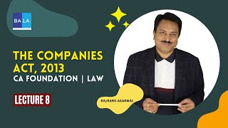 Lecture - 8 | The Companies Act, 2013 | CA Foundation #cafoundation #businesslaw #icai