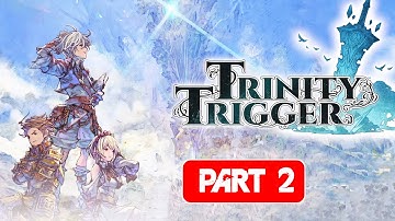 Trinity Trigger Gameplay Walkthrough PART 2 Full Game english No Commentary