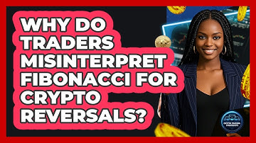 Why Do Traders Misinterpret Fibonacci For Crypto Reversals? - Crypto Trading Strategists
