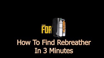 The Forest Tutorial - How To Find Rebreather In 3 Minutes