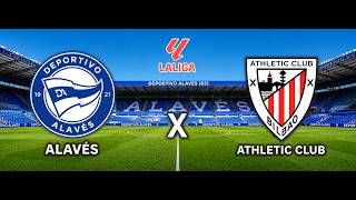 ALAVES X ATHLETIC CLUB | AO VIVO LALIGA SOCCER FOOTBALL | LIVE AGORA | JOGO DE HOJE | DIRETO PES